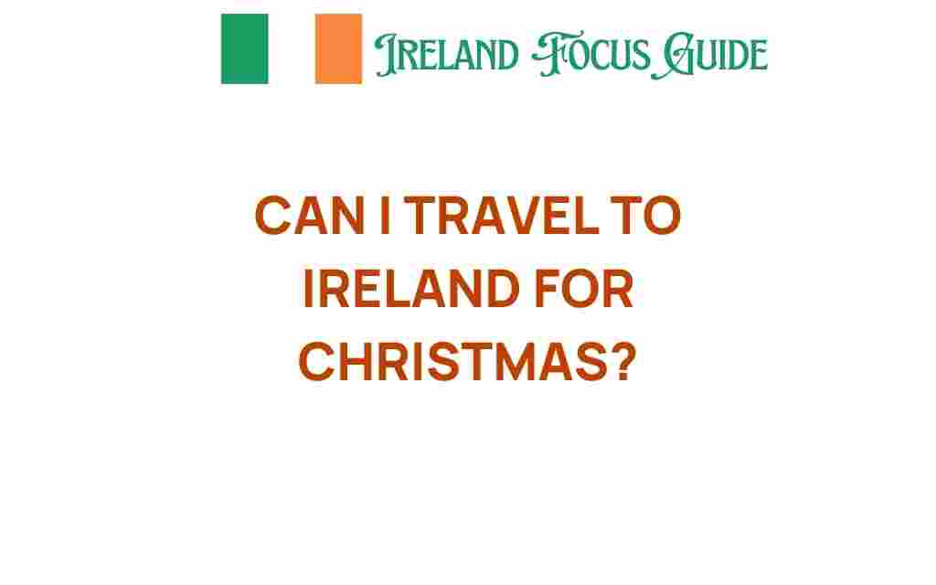 can-i-travel-to-ireland-for-christmas