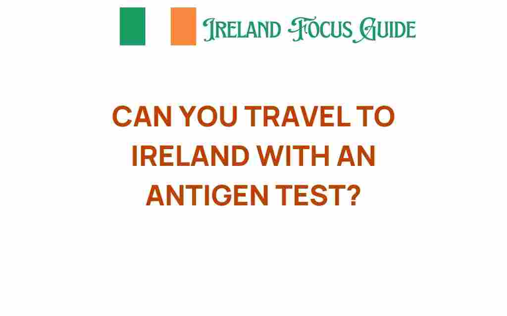 travel-to-ireland-antigen-test