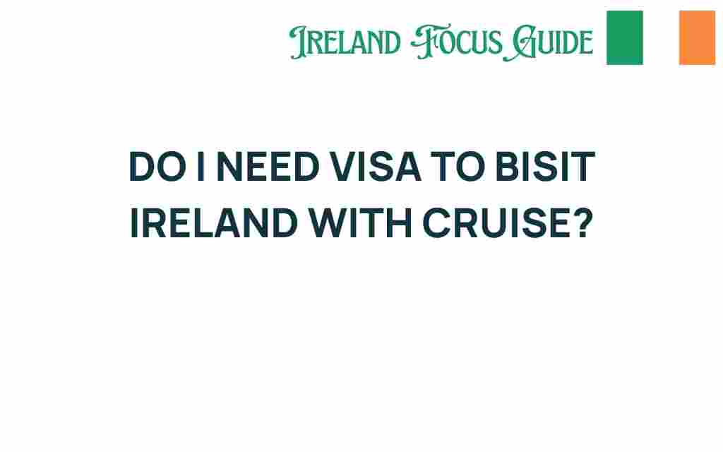 do-i-need-visa-to-visit-ireland-with-cruise