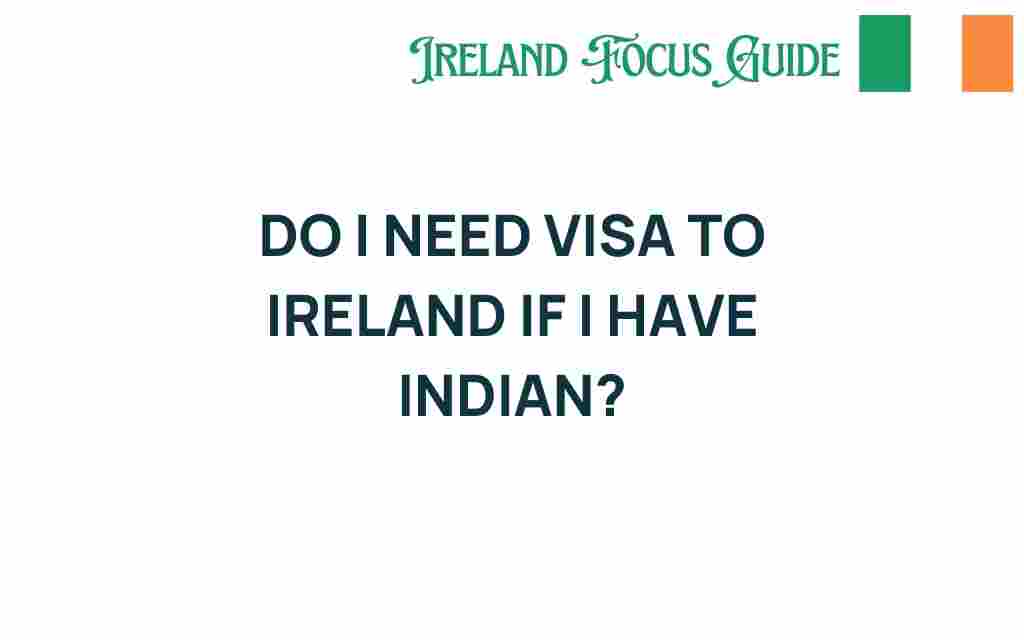do-indians-need-visa-ireland