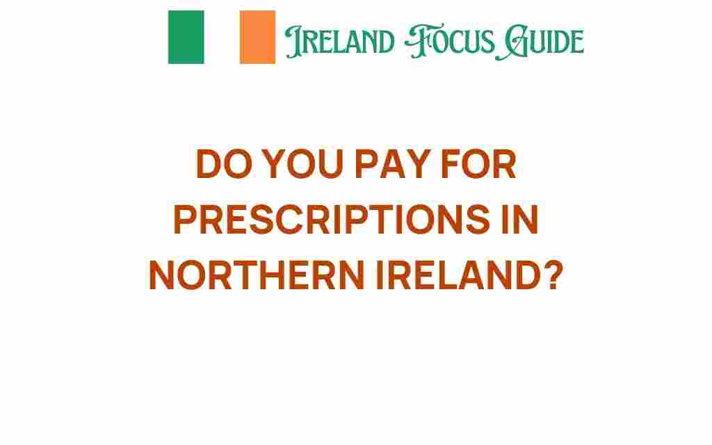 do-you-pay-for-prescriptions-northern-ireland