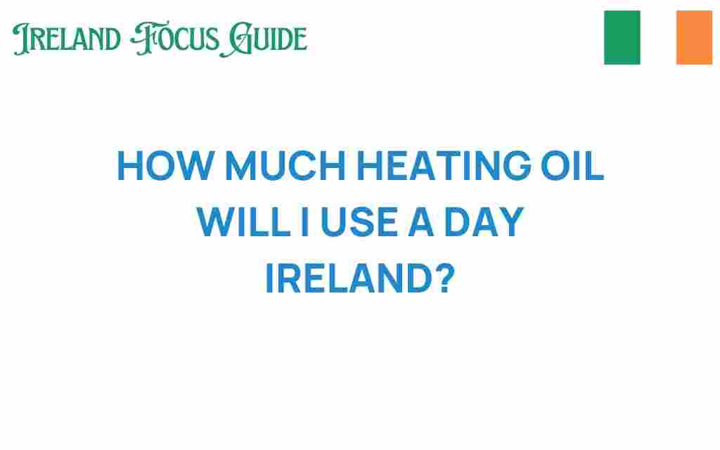 how-much-heating-oil-will-i-use-daily-ireland
