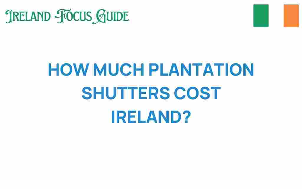plantation-shutters-cost-ireland