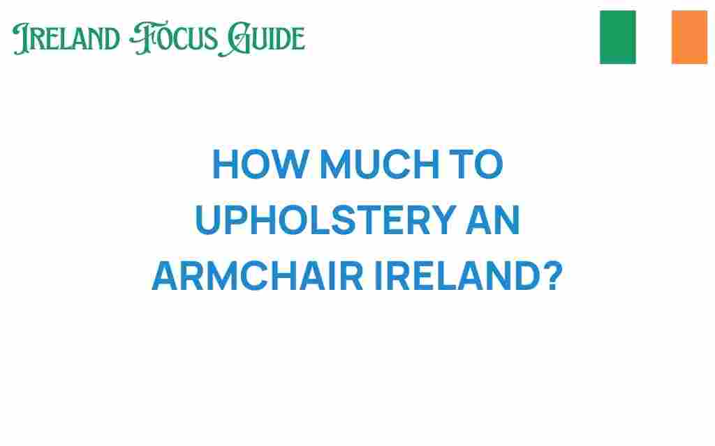 how-much-to-upholstery-an-armchair-ireland
