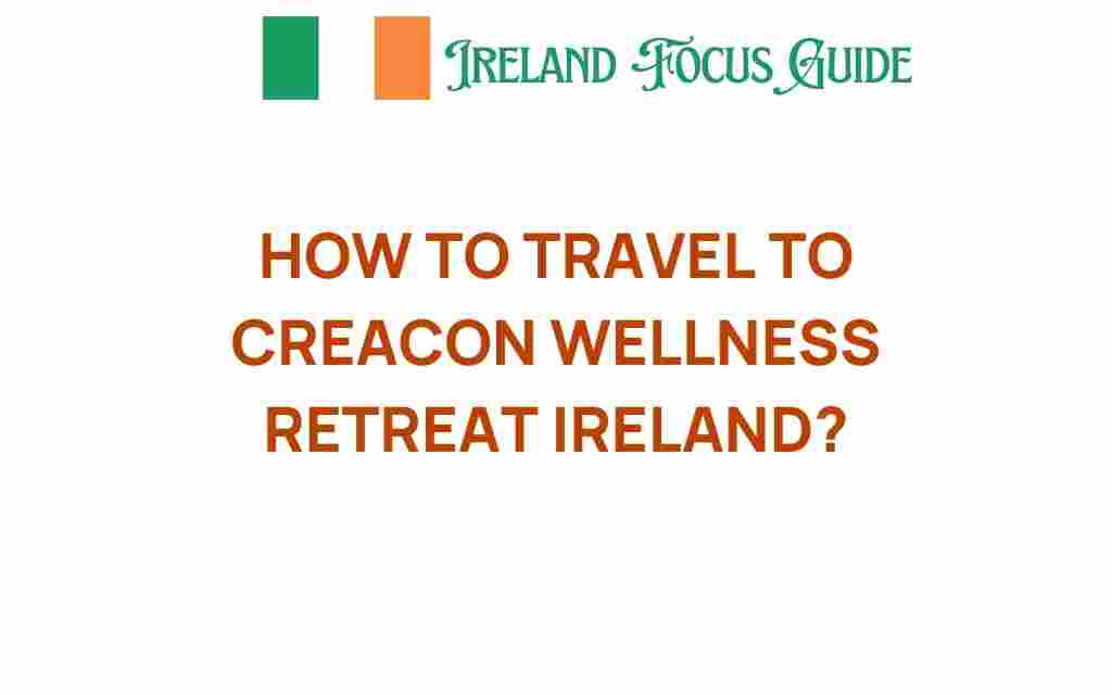 travel-to-creacon-wellness-retreat