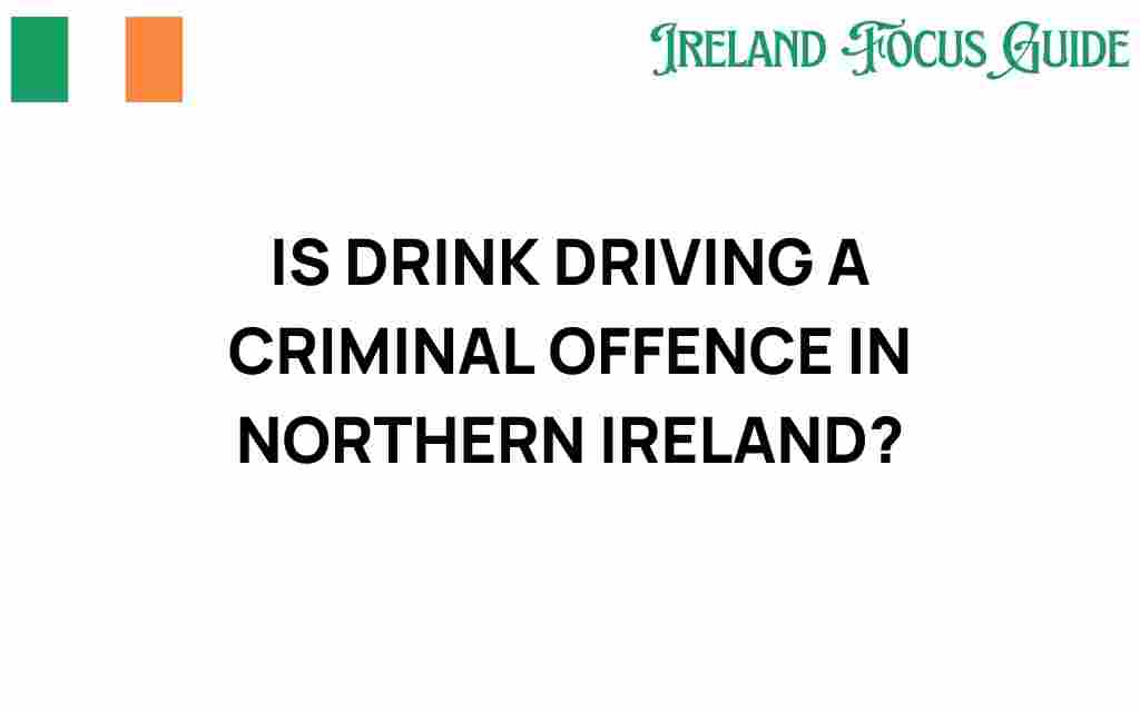 is-drink-driving-criminal-offence-northern-ireland