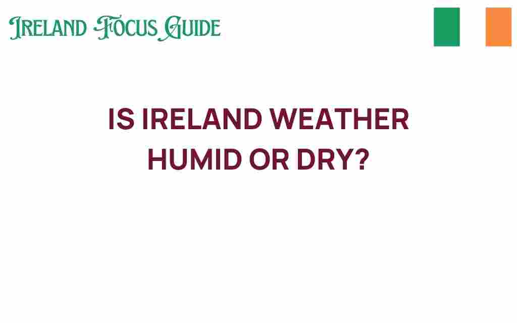 ireland-weather-humid-or-dry