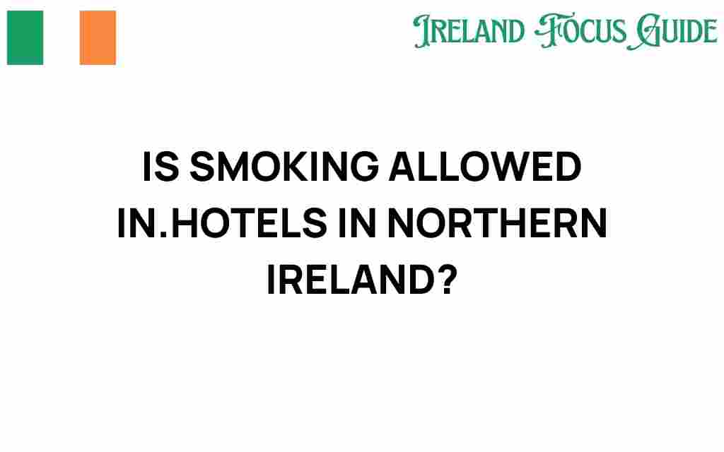 is-smoking-allowed-in-hotels-northern-ireland