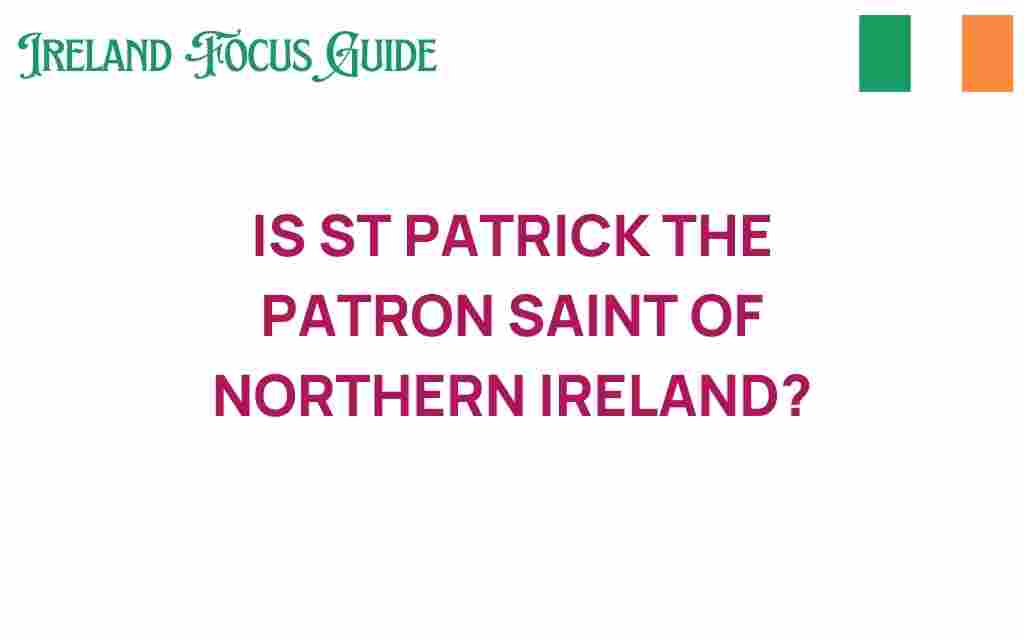 is-st-patrick-patron-saint-northern-ireland