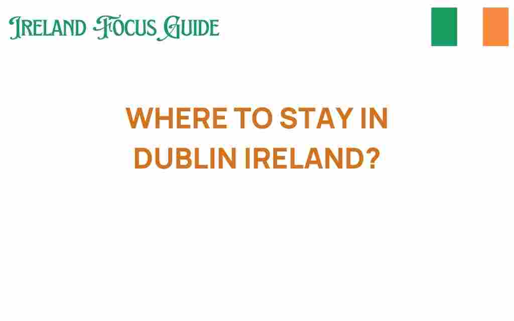 where-to-stay-in-dublin