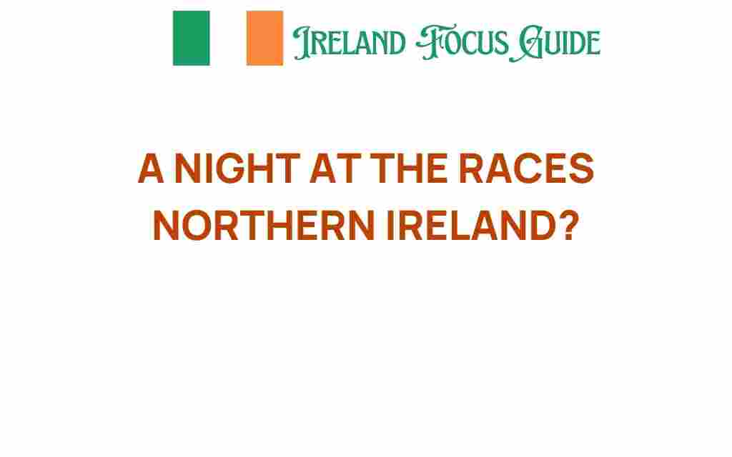 night-at-the-races-northern-ireland