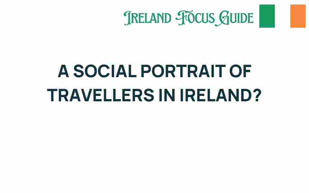 unveiling-social-portrait-travellers-ireland