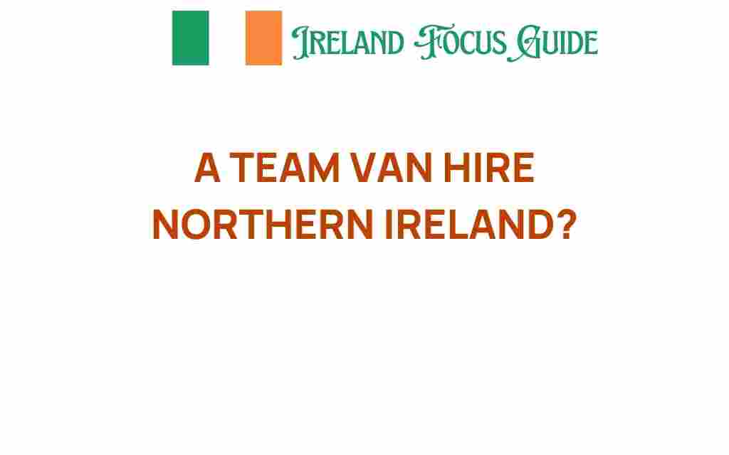 team-van-hire-northern-ireland