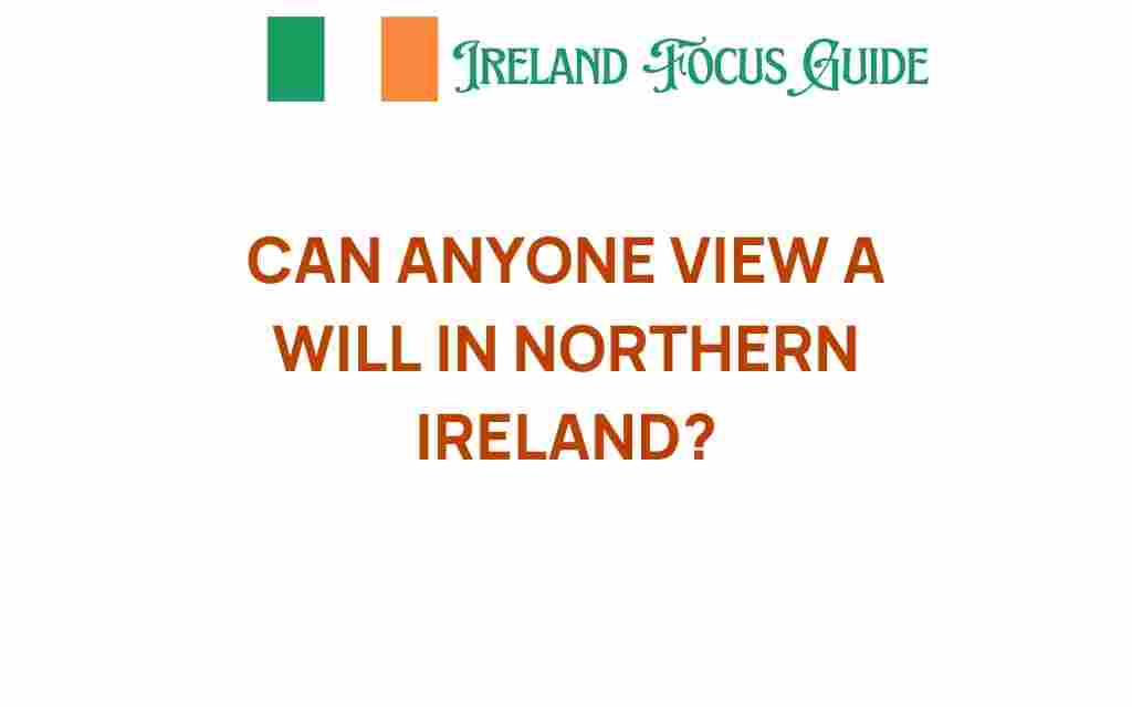 can-anyone-view-a-will-in-northern-ireland