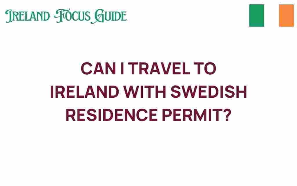 can-i-travel-to-ireland-with-swedish-residence-permit