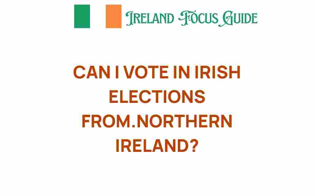 can-i-vote-in-irish-elections-from-northern-ireland