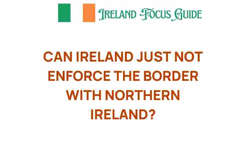 can-ireland-ignore-northern-ireland-border