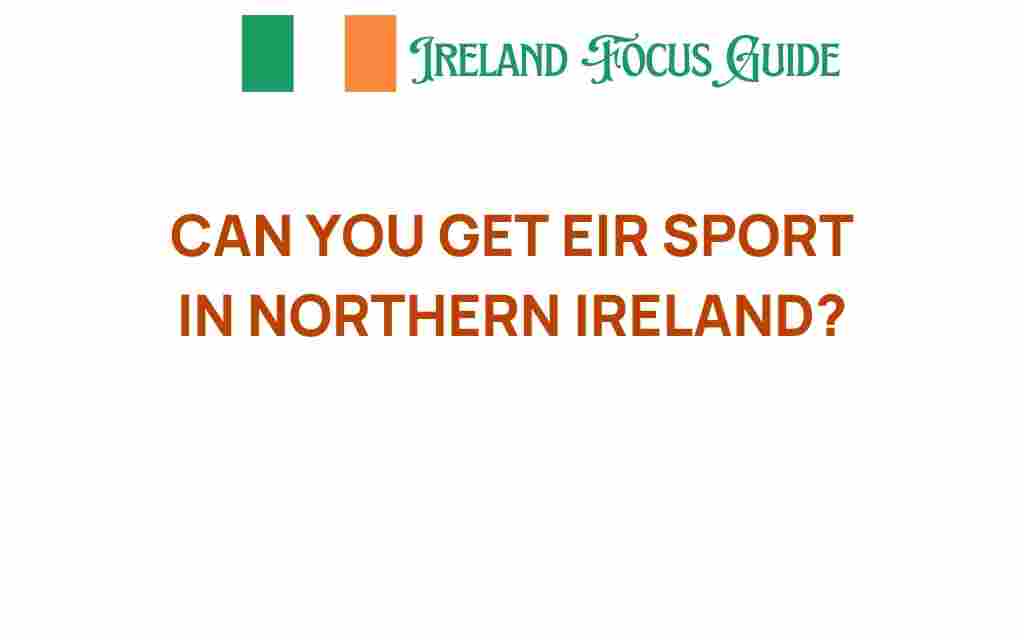 can-you-get-eir-sport-northern-ireland