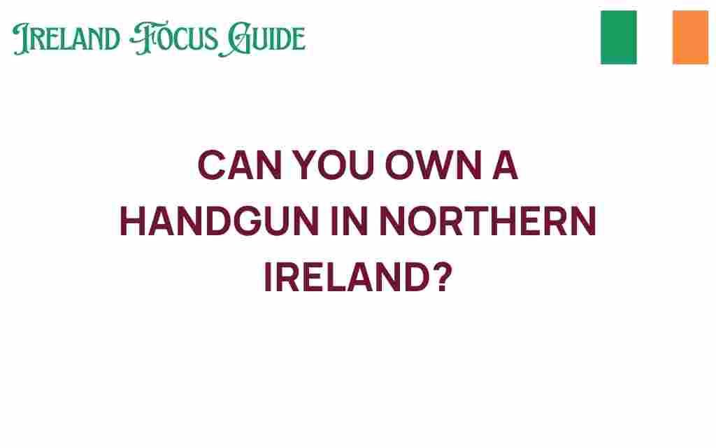 can-you-own-handgun-northern-ireland