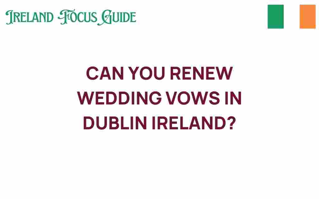 renewing-wedding-vows-dublin-ireland