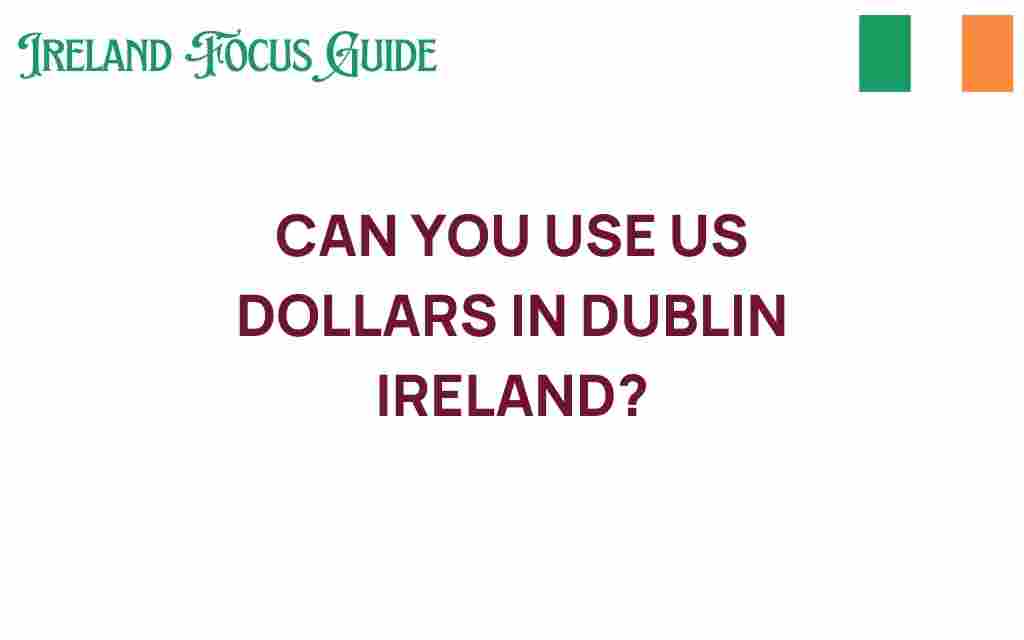 can-you-use-us-dollars-in-dublin