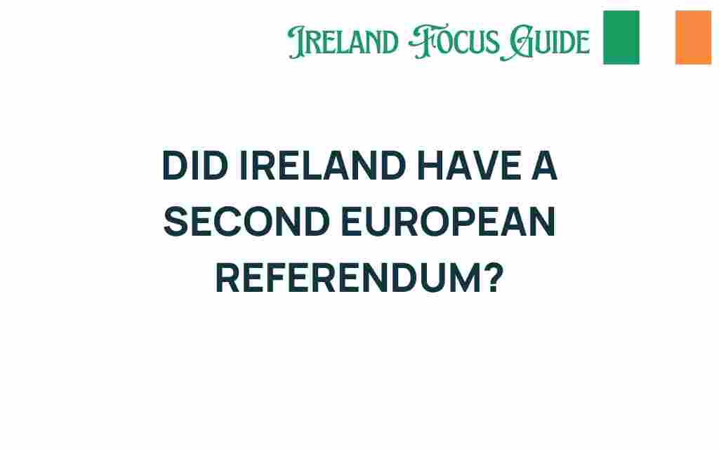 did-ireland-have-a-second-european-referendum