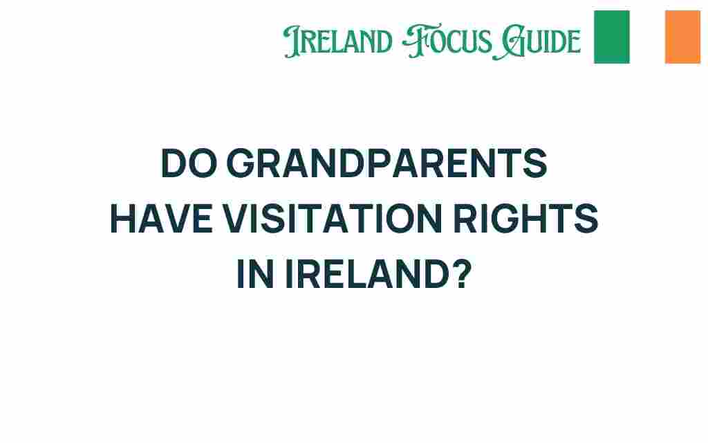 grandparents-visitation-rights-ireland