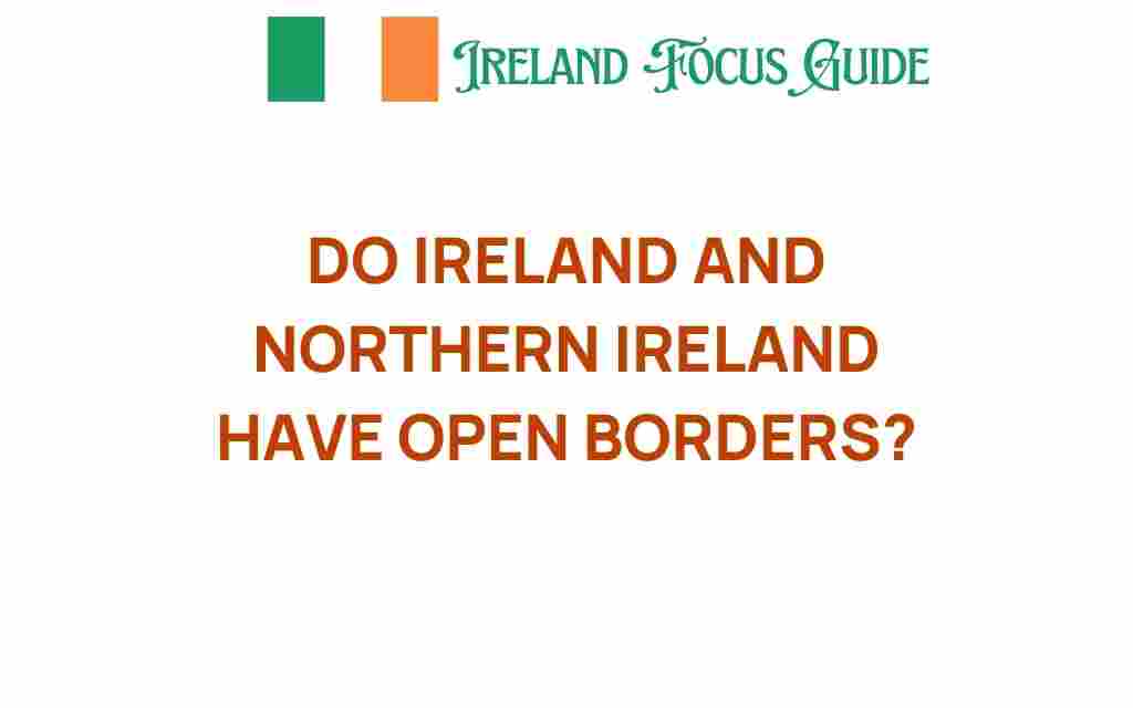 do-ireland-and-northern-ireland-have-open-borders