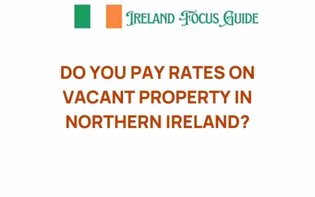 do-you-pay-rates-on-vacant-property-northern-ireland