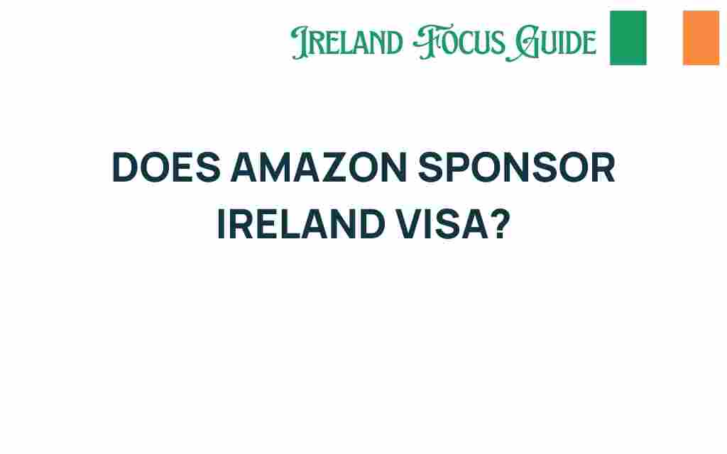does-amazon-sponsor-ireland-visa