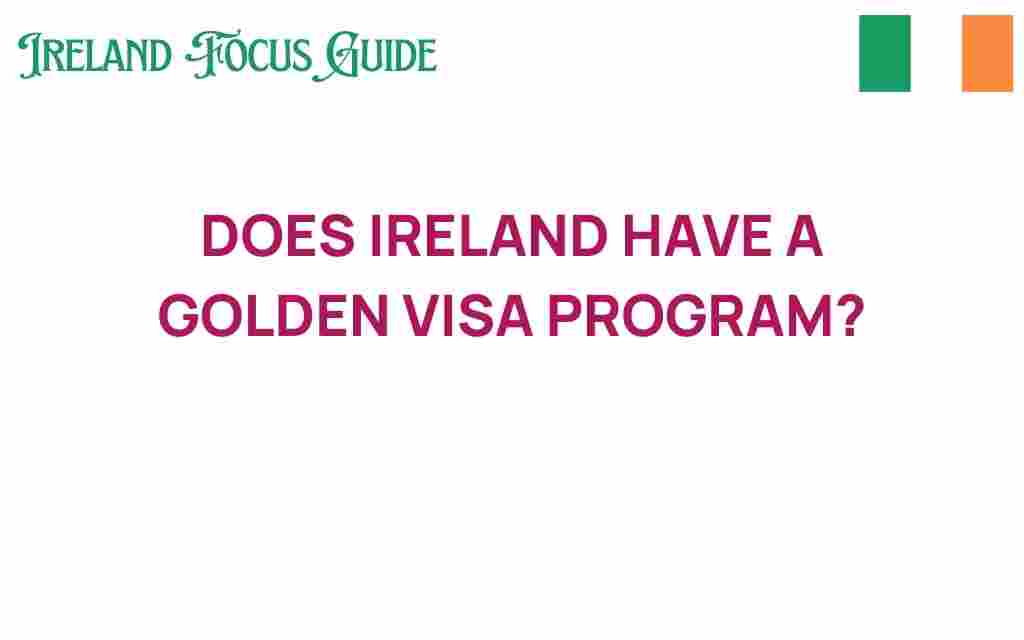does-ireland-have-a-golden-visa-program