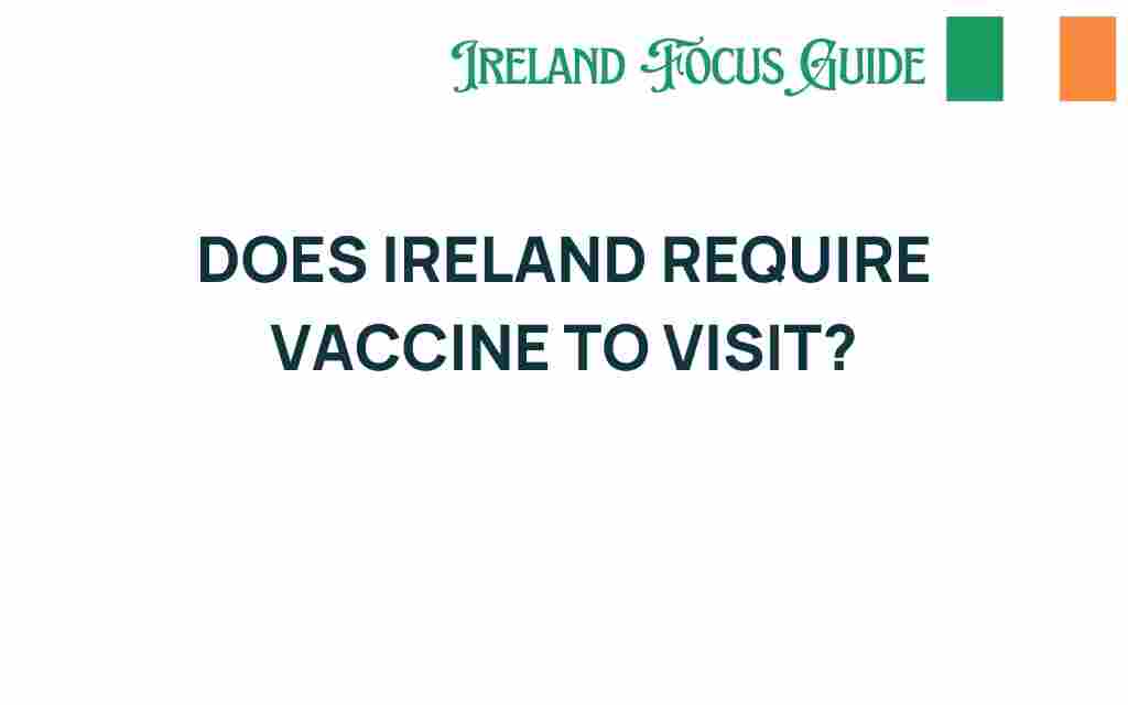 does-ireland-require-vaccine-to-visit