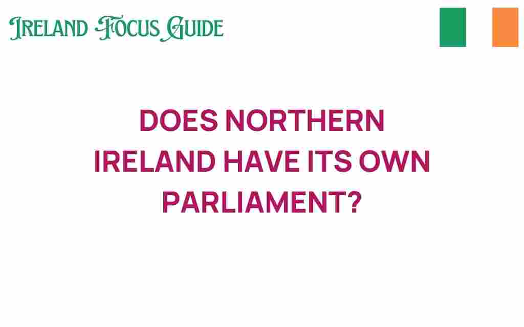 does-northern-ireland-have-its-own-parliament