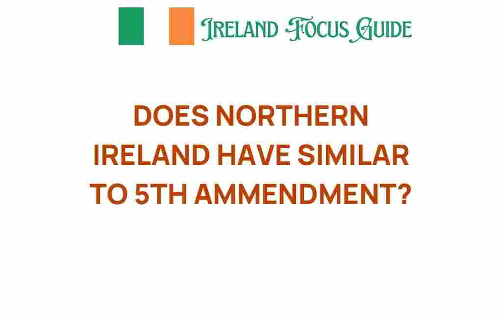 exploring-northern-ireland-5th-amendment-equivalent
