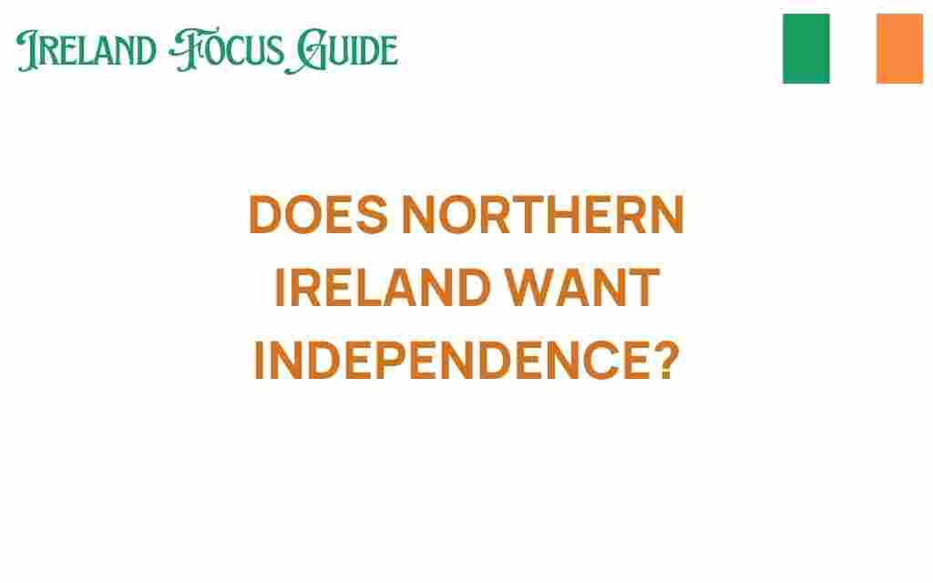 does-northern-ireland-want-independence
