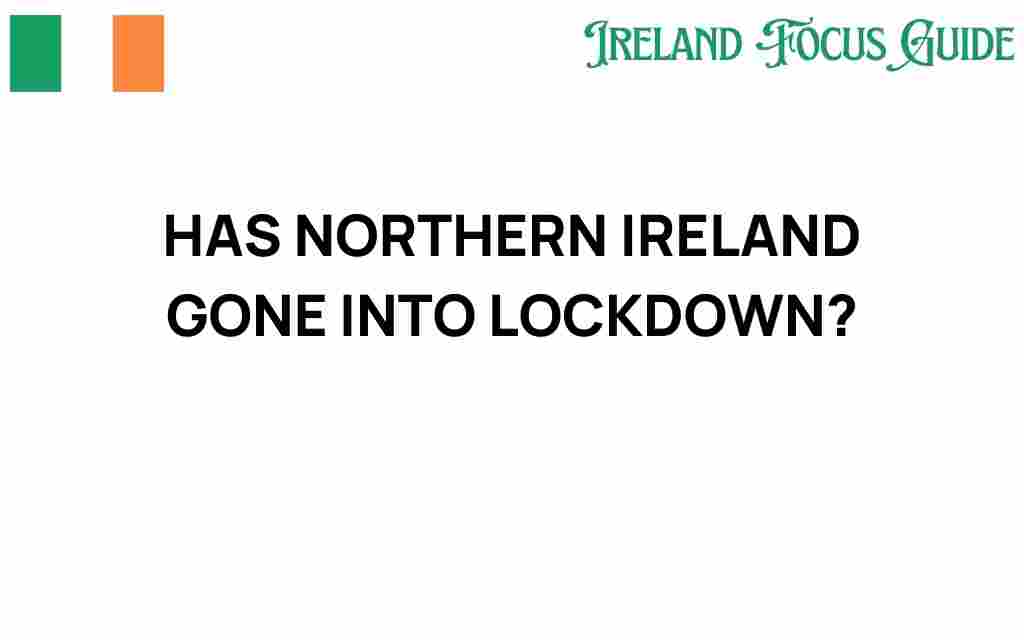has-northern-ireland-gone-into-lockdown