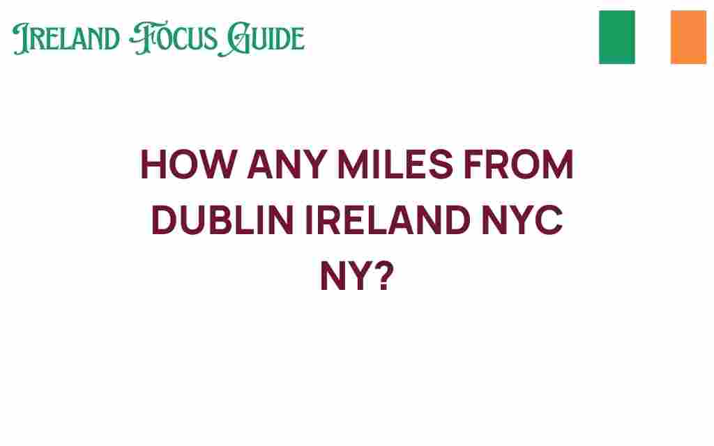 how-many-miles-from-dublin-ireland-to-nyc