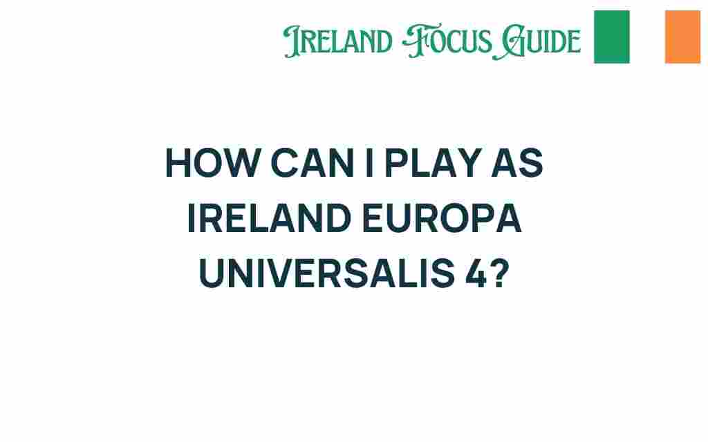 mastering-ireland-europa-universalis-iv
