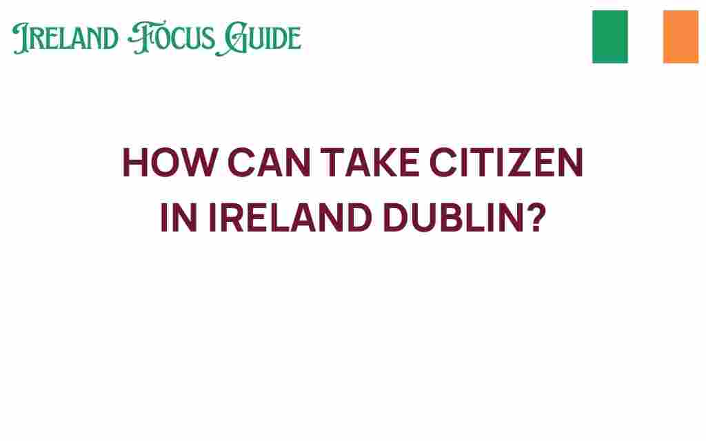 obtain-citizenship-dublin-ireland