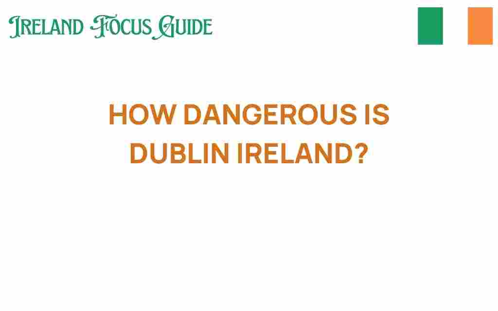 how-dangerous-is-dublin-ireland
