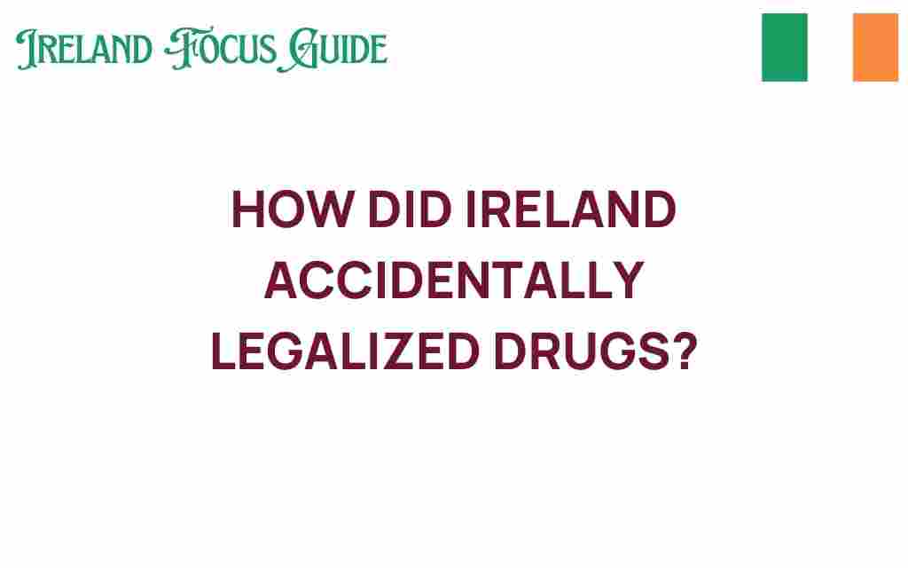 ireland-accidentally-legalized-drugs