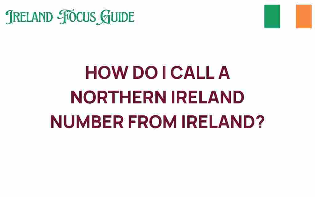 how-to-call-northern-ireland-number-from-ireland