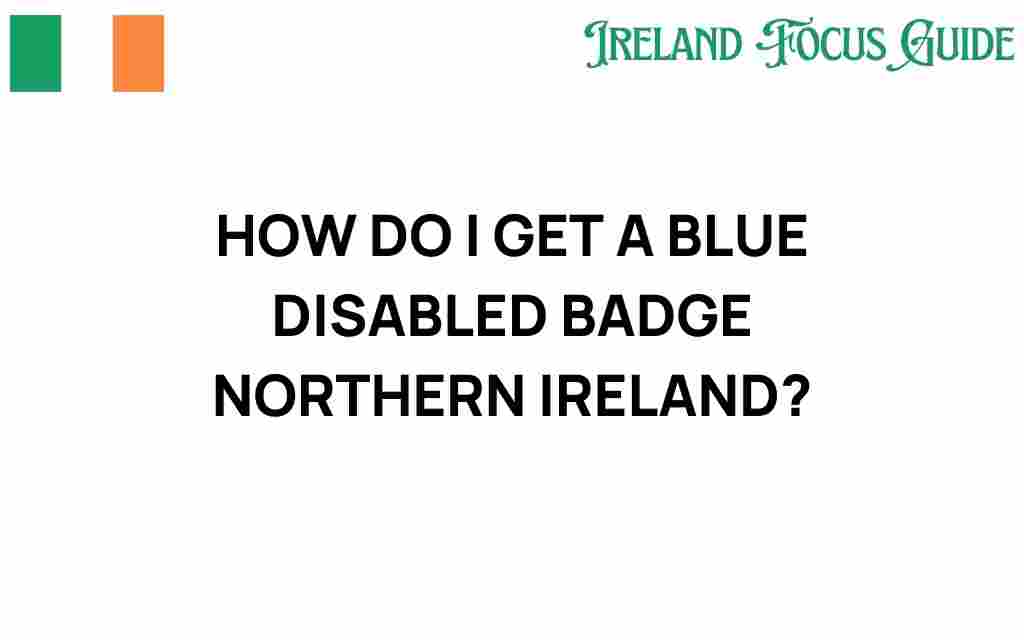 how-to-get-blue-disabled-badge-northern-ireland