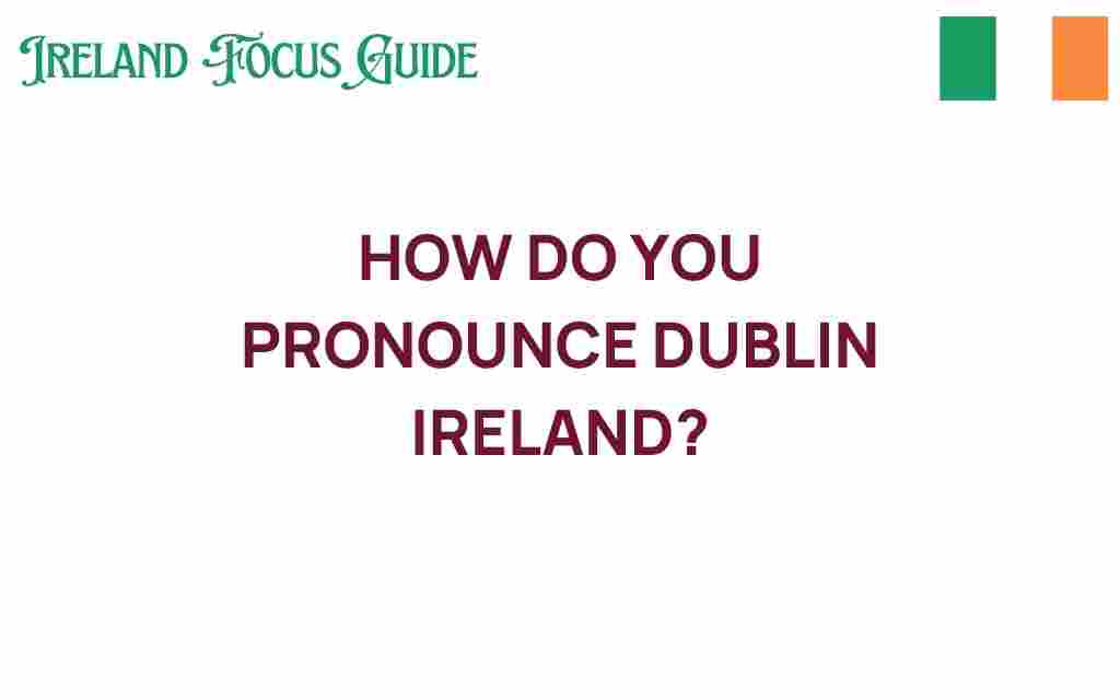 how-to-pronounce-dublin-ireland