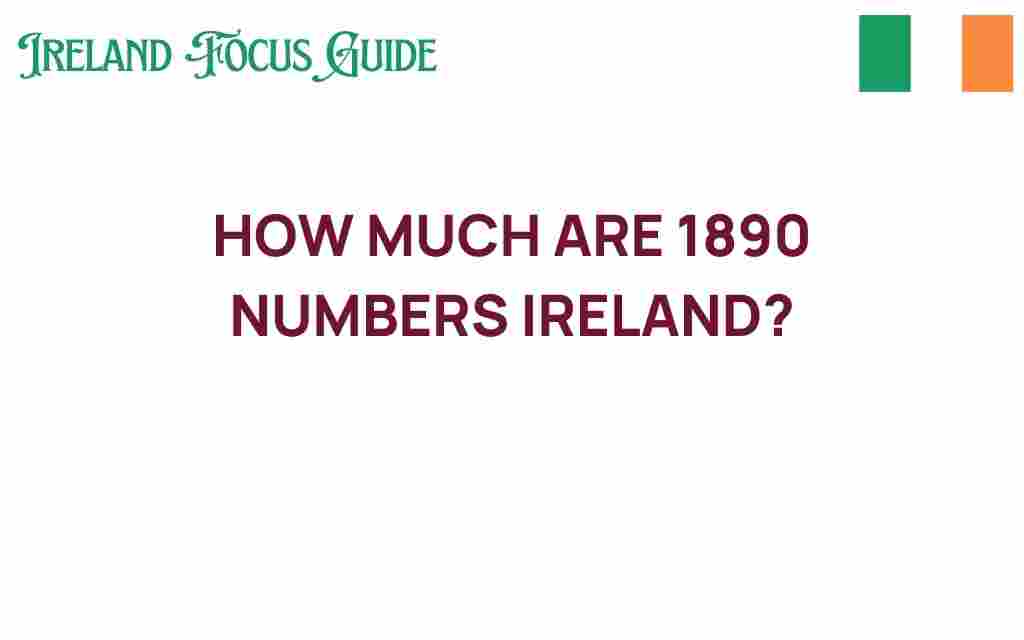 how-much-are-1890-numbers-ireland
