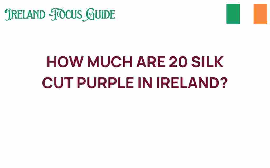 silk-cut-purple-price-ireland