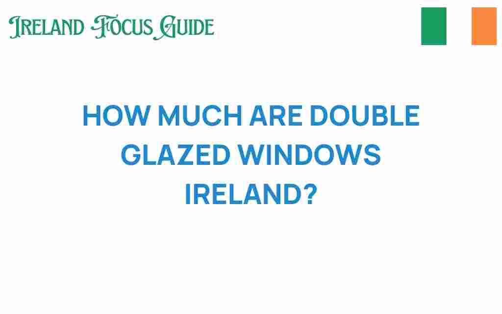 double-glazed-windows-ireland-cost
