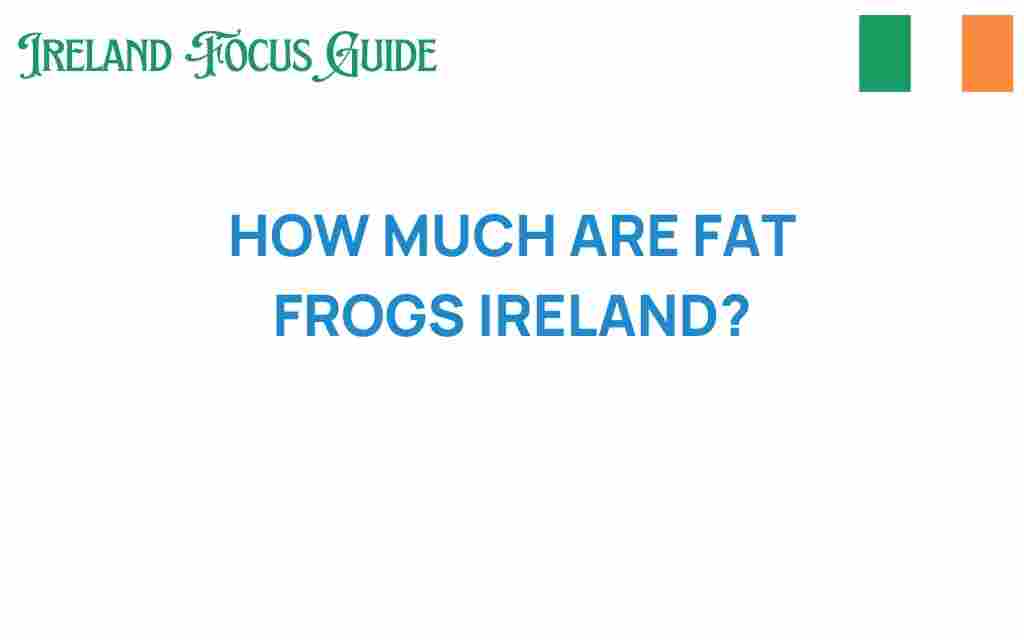 fat-frogs-ireland