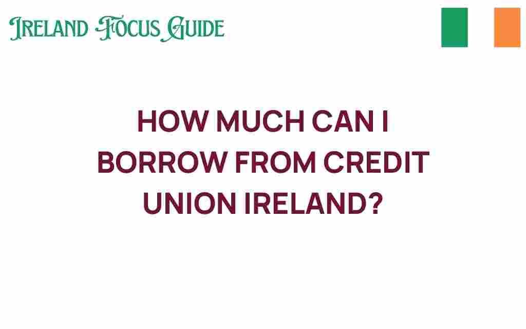 how-much-can-i-borrow-from-credit-union-ireland