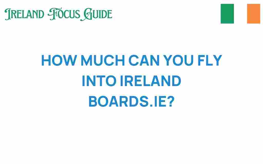 how-much-can-you-fly-into-ireland